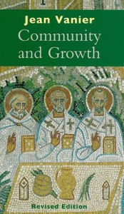 Title: Community and Growth, Author: Jean Vanier