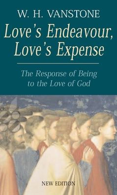 Love's Endeavour, Love's Expense: The Response of Being to the Love of God