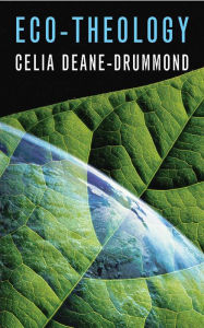 Title: Eco-Theology, Author: Celia Deane-Drummond