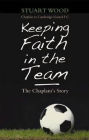 Keeping Faith in the Team: The Chaplain's Story