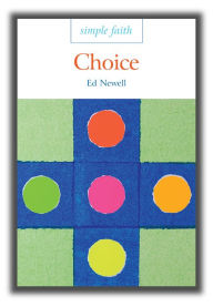 Title: Simple Faith: Choice, Author: Edmund Newell