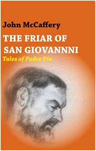 Title: The Friar of San Giovanni, Author: John McCaffery