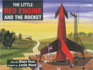 Title: The Little Red Engine & The Rocket, Author: Leslie Wood