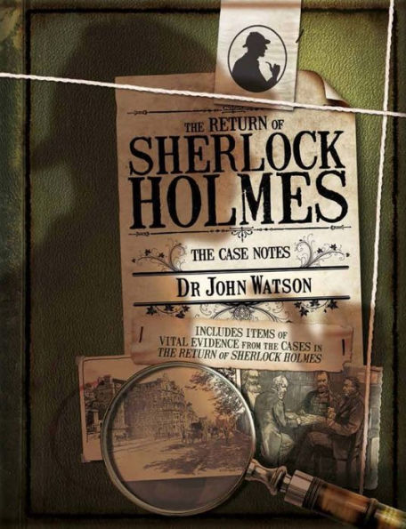 The Return of Sherlock Holmes: The Case Notes