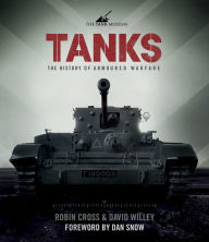 Download best books free Tanks: The History of Armoured Warfare (English literature) by Robin Cross, David Willey, Dan Snow RTF iBook ePub