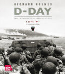 Alternative view 1 of D-Day: From the Invasion to the Liberation of Paris 6 June 1944 (75th Anniversary Edition)