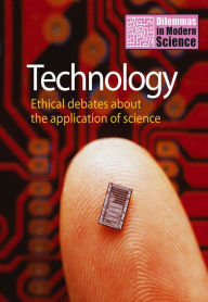 Title: Technology: Ethical Debates About the Application of Science, Author: John Turney