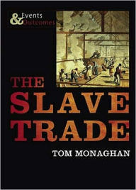 Title: The Slave Trade, Author: Tom Monaghan