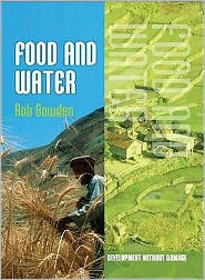 Title: Food and Water, Author: Rob Bowden