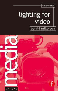 Title: Lighting for Video / Edition 3, Author: Gerald Millerson