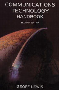 Title: Communications Technology Handbook / Edition 2, Author: Geoff Lewis