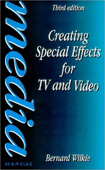 Creating Special Effects for TV andVideo / Edition 3