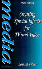 Creating Special Effects for TV andVideo / Edition 3