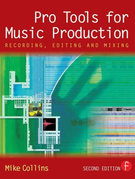 Pro Tools for Music Production: Recording, Editing and Mixing / Edition 2