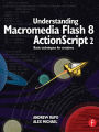Understanding Macromedia Flash 8 ActionScript 2: Basic techniques for creatives