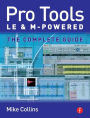 Pro Tools LE and M-Powered: The complete guide / Edition 1