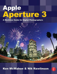 Title: Apple Aperture 3: A Workflow Guide for Digital Photographers, Author: Ken McMahon