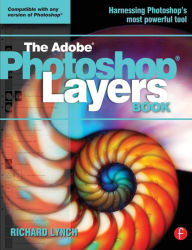 Title: THE ADOBE PHOTOSHOP LAYERS BOOK / Edition 1, Author: Richard Lynch