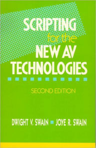Title: Scripting for the New AV Technologies / Edition 2, Author: Dwight V Swain