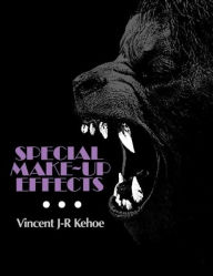 Title: Special Make-Up Effects / Edition 1, Author: Vincent Kehoe