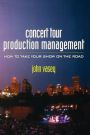 Concert Tour Production Management / Edition 1