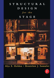 Title: Structural Design for the Stage / Edition 1, Author: Alys Holden