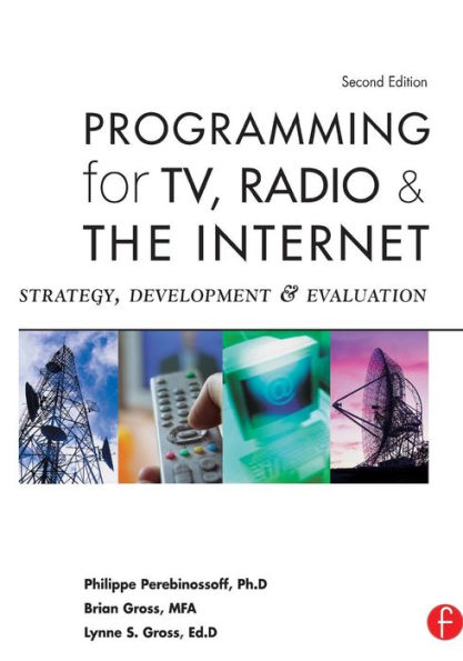 Programming for TV, Radio & The Internet: Strategy, Development & Evaluation / Edition 2