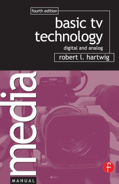 Basic TV Technology: Digital and Analog / Edition 4