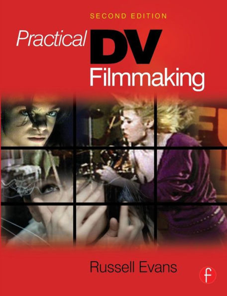 Practical DV Filmmaking / Edition 2