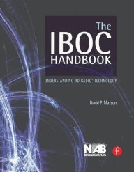 Title: The IBOC Handbook: Understanding HD Radio (TM) Technology / Edition 1, Author: David Maxson