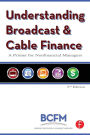 Understanding Broadcast and Cable Finance: A Primer for the Nonfinancial Managers / Edition 2