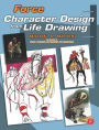 Force: Character Design from Life Drawing / Edition 1