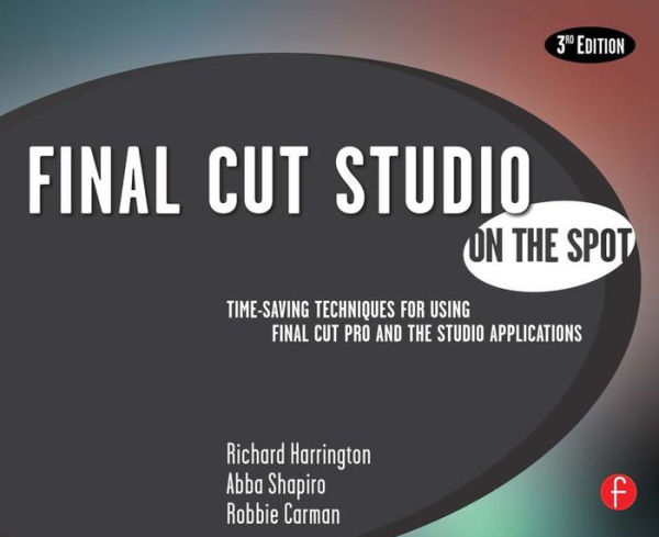 Final Cut Studio On the Spot / Edition 3