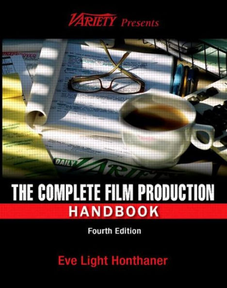 The Complete Film Production Handbook / Edition 4