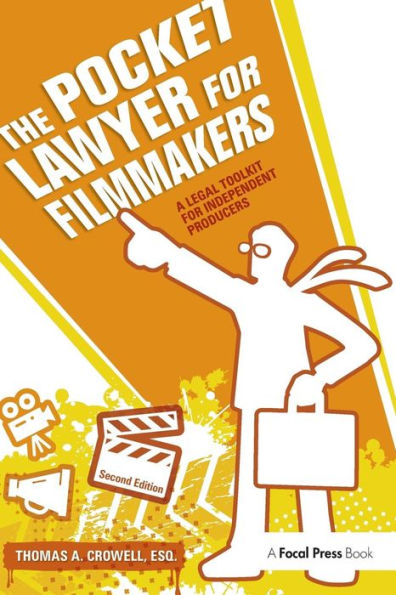 The Pocket Lawyer for Filmmakers: A Legal Toolkit for Independent Producers / Edition 2