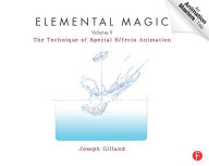 Title: Elemental Magic, Volume II: The Technique of Special Effects Animation, Author: Joseph Gilland