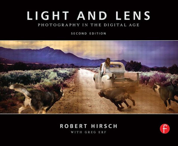 Light and Lens: Photography in the Digital Age / Edition 2