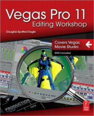 Title: Vegas Pro 11 Editing Workshop, Author: Douglas Spotted Eagle