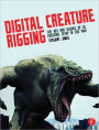 Digital Creature Rigging: The Art and Science of CG Creature Setup in 3ds Max / Edition 1