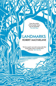 Title: Landmarks, Author: Robert Macfarlane