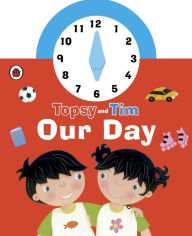 Title: Topsy and Tim: Our Day Clock Book, Author: Ladybird