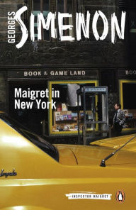 Title: Maigret in New York, Author: Georges Simenon