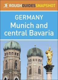 Title: Munich and central Bavaria (Rough Guides Snapshot Germany), Author: Rough Guides