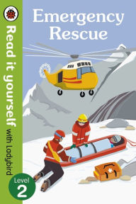 Title: Emergency Rescue - Read it yourself with Ladybird (non-fiction) Level 2, Author: Ladybird