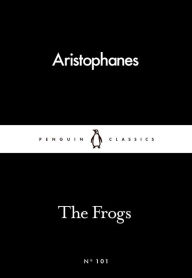 Title: The Frogs, Author: Aristophanes