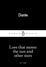 Title: Love That Moves the Sun and Other Stars, Author: Dante Alighieri