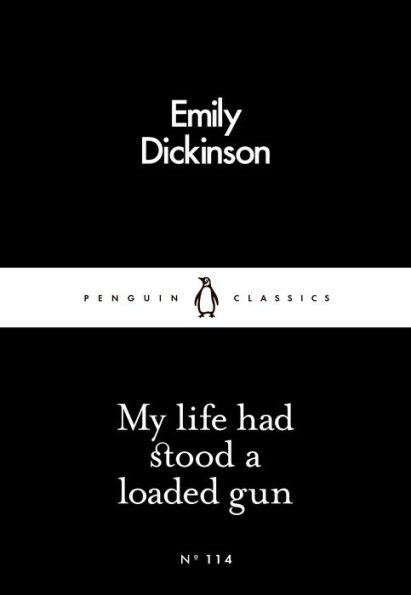 My Life Had Stood a Loaded Gun