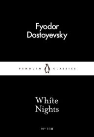 Title: White Nights, Author: Fyodor Dostoyevsky