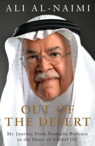 Title: Out of the Desert: My Journey From Nomadic Bedouin to the Heart of Global Oil, Author: Amy DiVasta