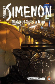 Title: Maigret Sets a Trap, Author: Georges Simenon